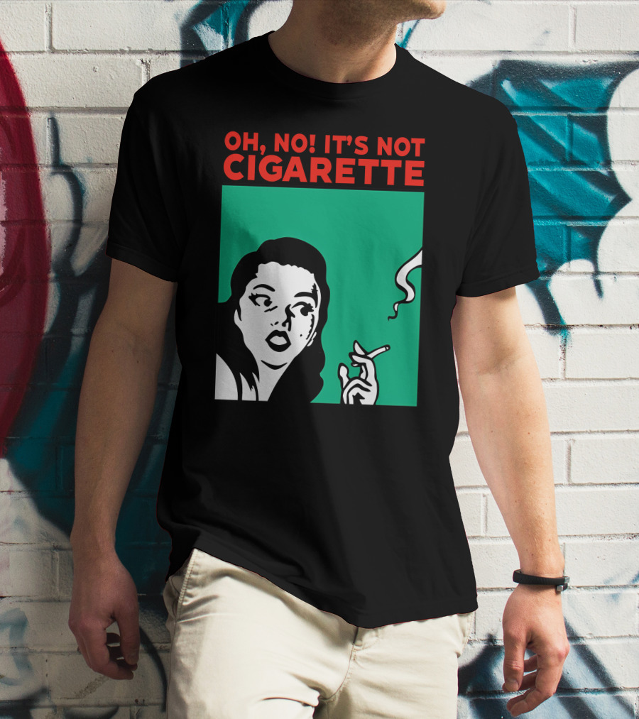 Oh No It’s Not Cigarette Comic Style Woman Holding Smoking Object T-Shirt