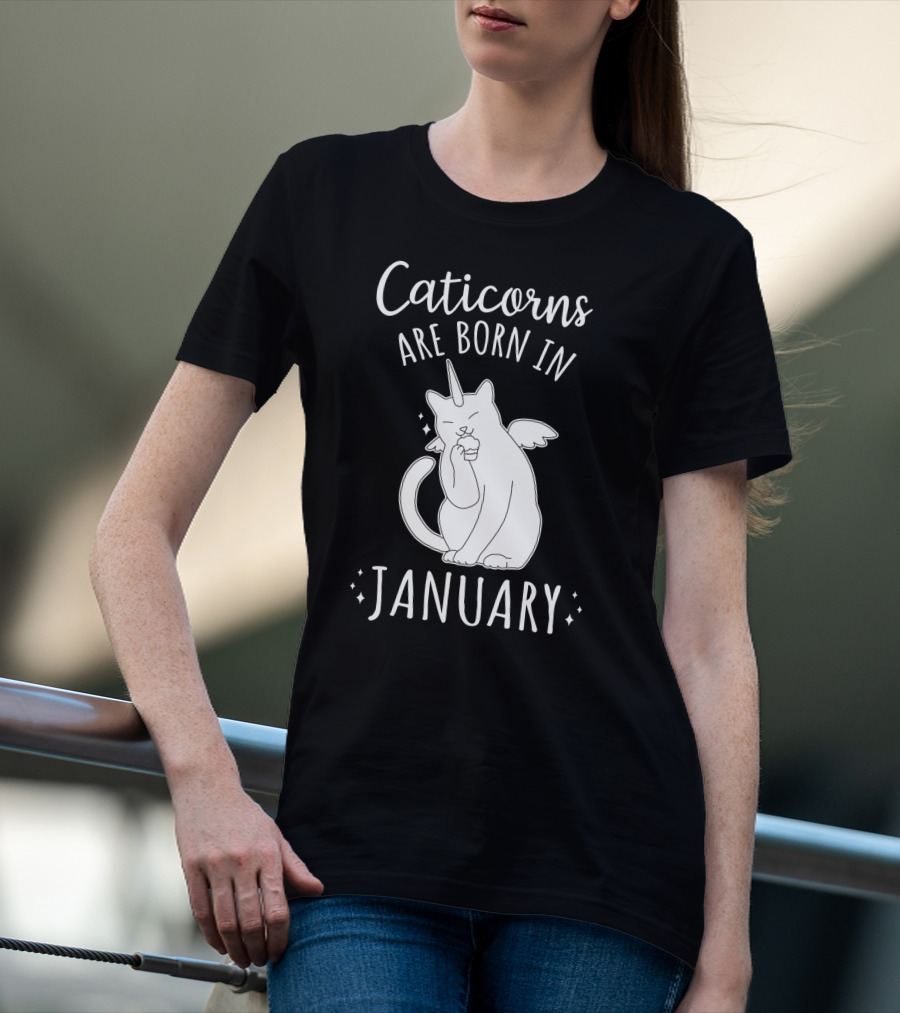 Caticorns Are Born In January Cat Unicorn Birthday January T-Shirt