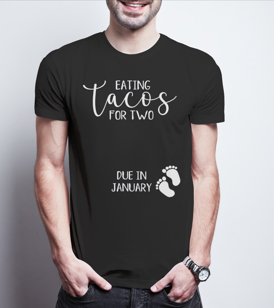 Eating Tacos For Two Due In January With Baby Footprints T-Shirt