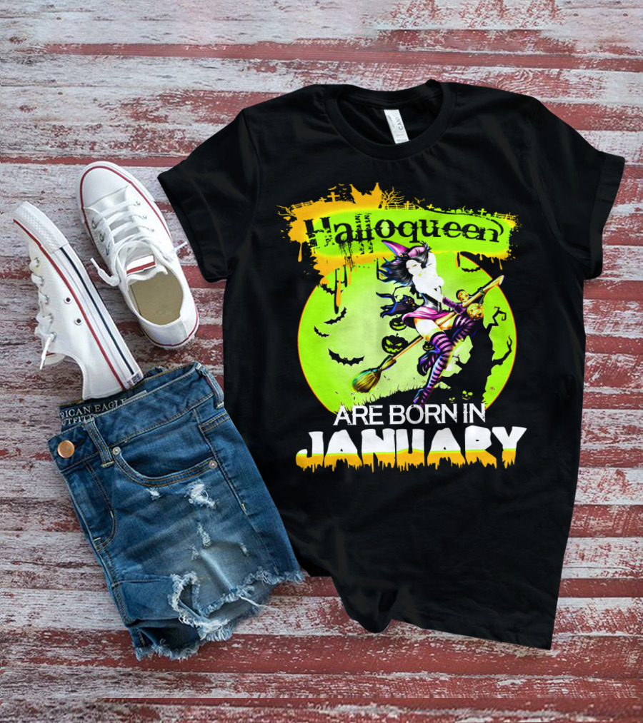 Halloqueen Witch Are Born In January Halloween Birthday T-Shirt