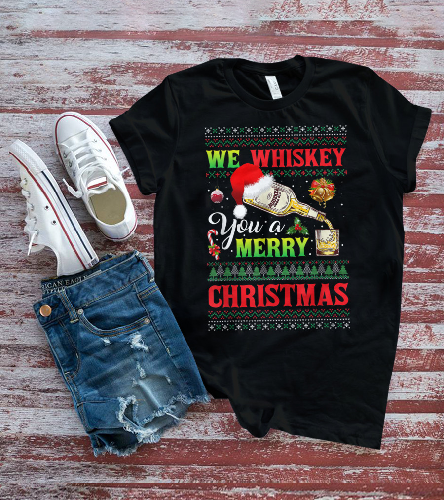We Whiskey You A Merry Christmas Ugly Xmas Drinking Santa Hat Bottle Bells Candy Cane Sweater Trees T-Shirt