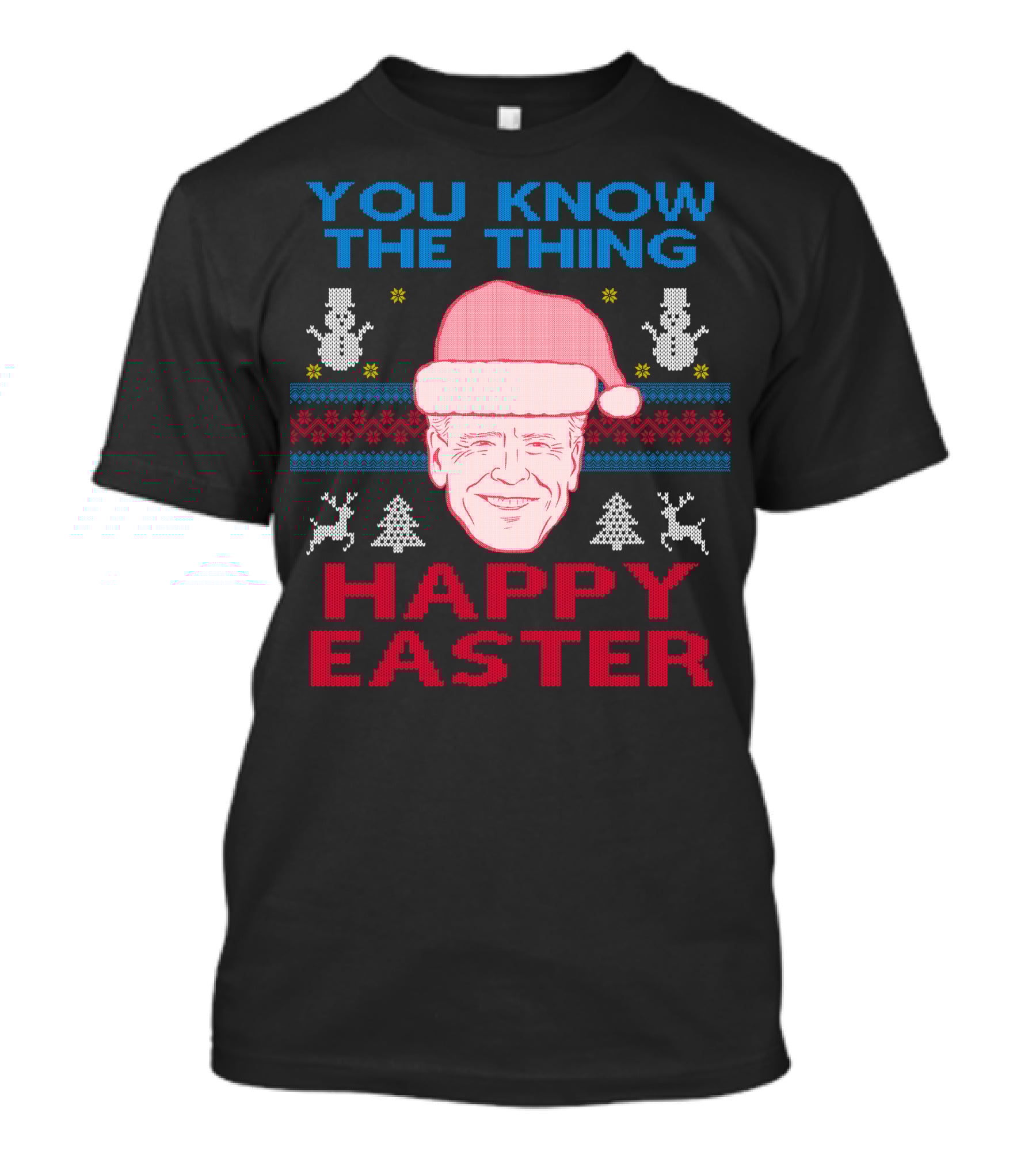 YOU KNOW THE THING HAPPY EASTER T-Shirt
