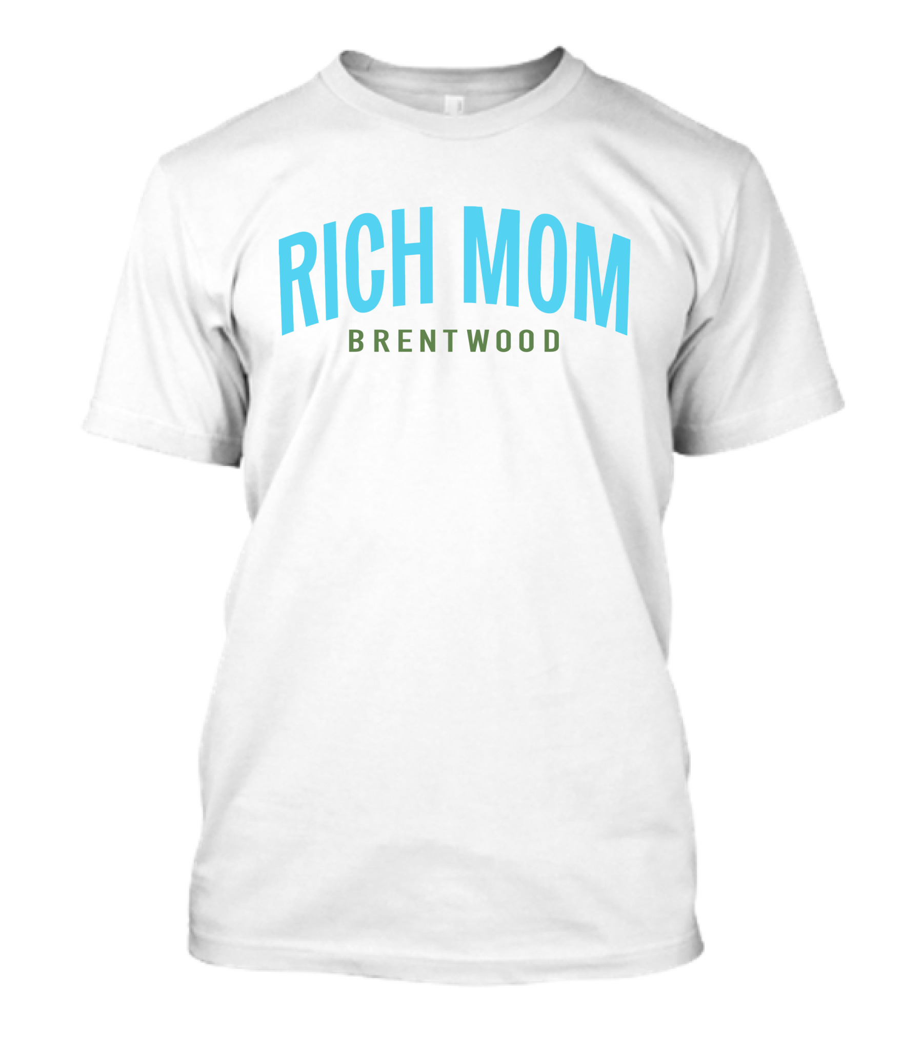 Rich Mom Brentwood Rich Mom Gear Merch T-Shirt