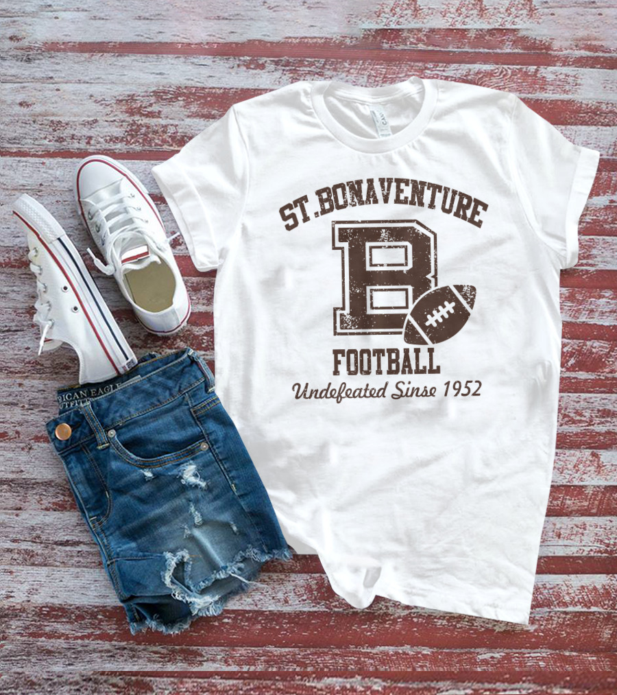 St Bonaventure Football Big Letter B Undefeated Since 1952 T-Shirt