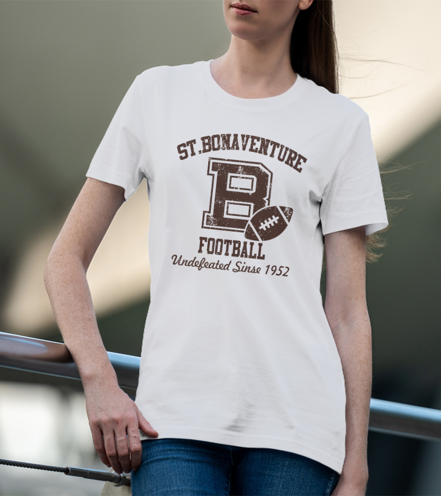 St Bonaventure Football Big Letter B Undefeated Since 1952 T-Shirt