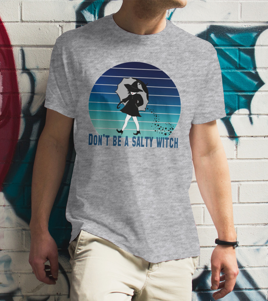 DON'T BE A SALTY WITCH Umbrella Magic Walking T-Shirt