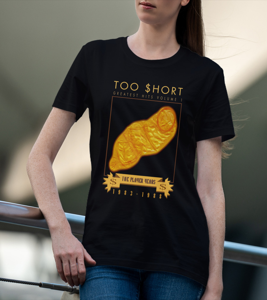 TOO $HORT GREATEST HITS VOLUME 1 THE PLAYER YEARS 1983-1988 T-Shirt