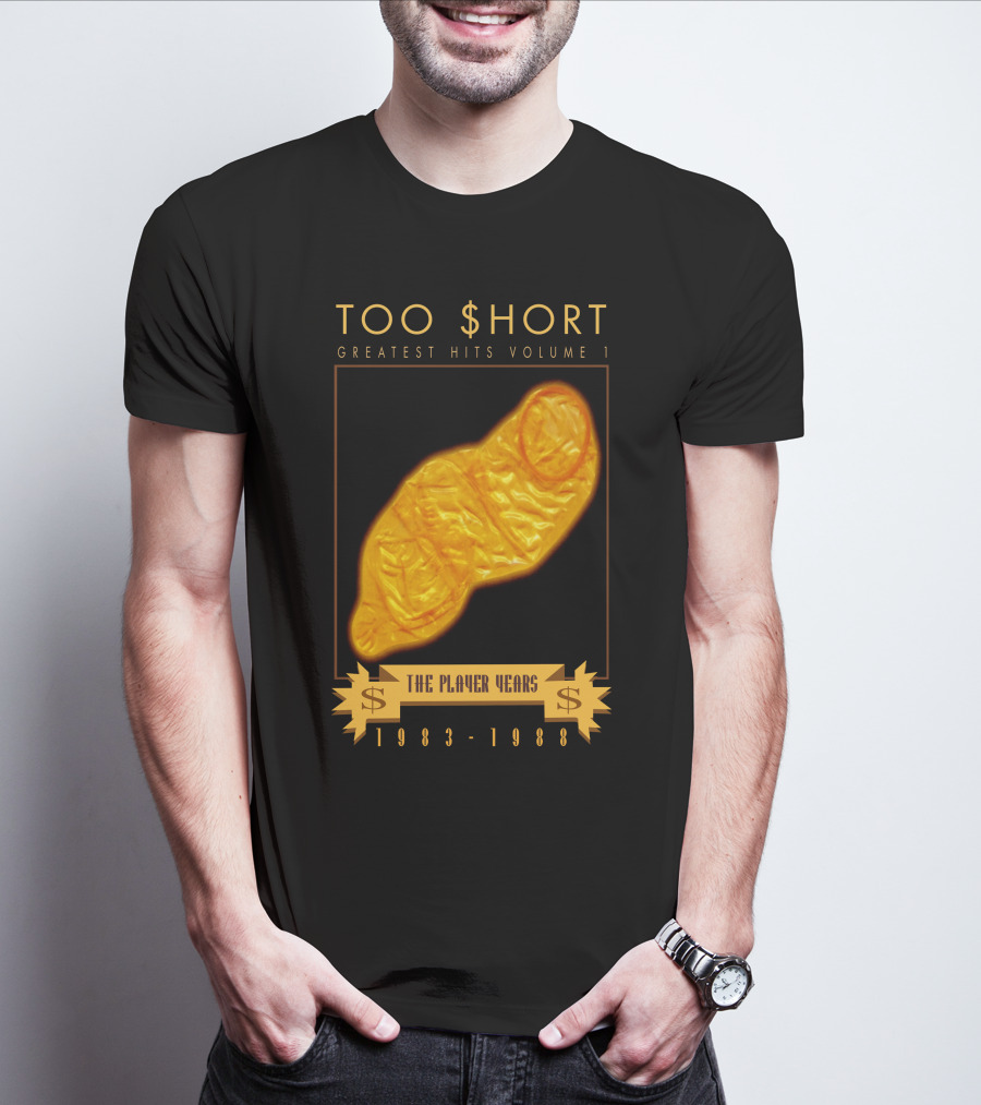 TOO $HORT GREATEST HITS VOLUME 1 THE PLAYER YEARS 1983-1988 T-Shirt