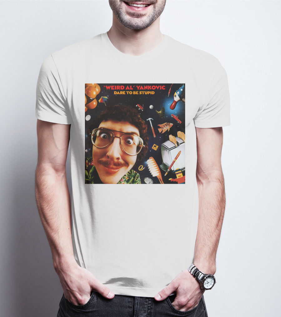 WEIRD AL YANKOVIC DARE TO BE STUPID T-Shirt