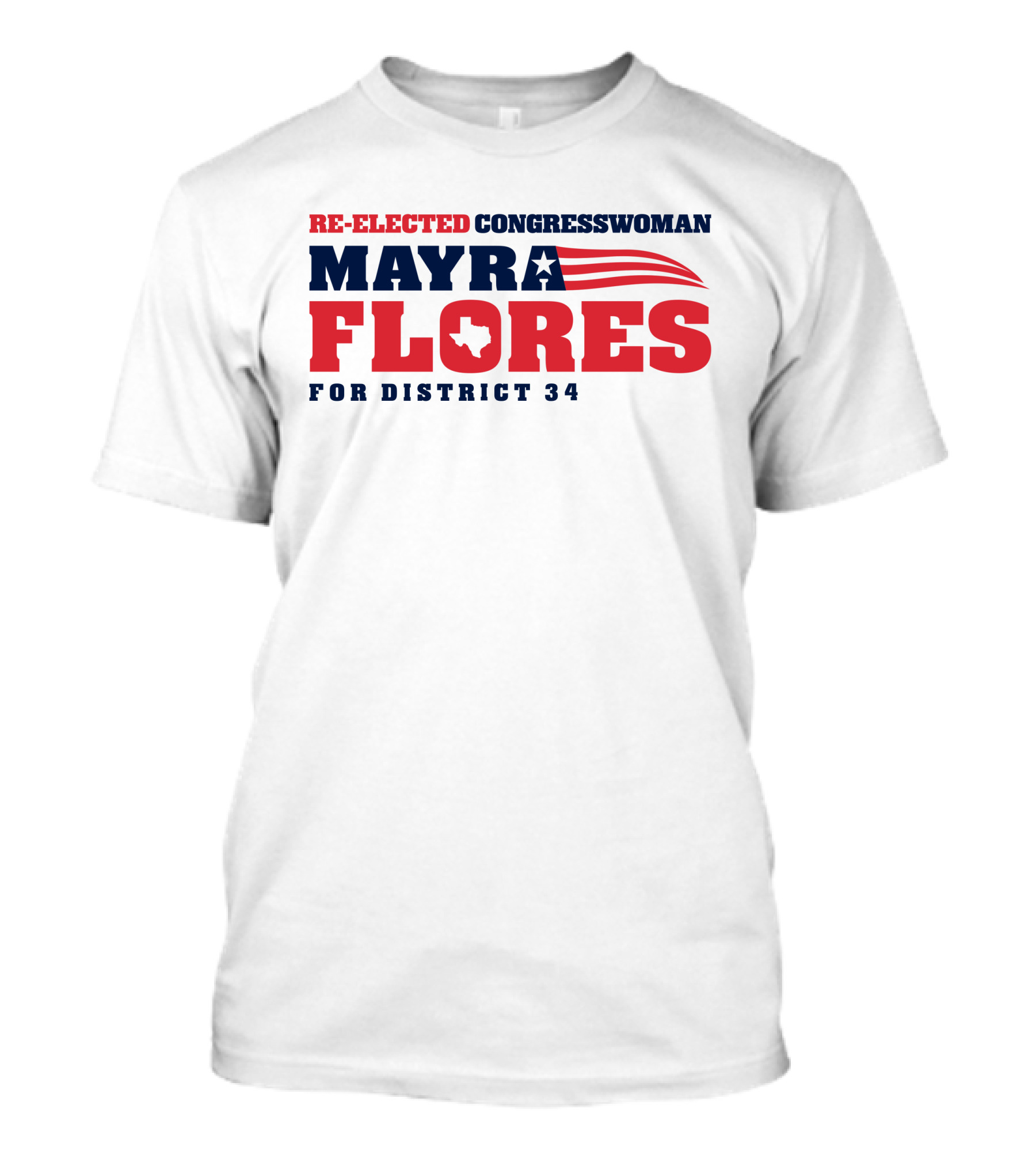 Re-Elected Congresswoman Mayra Flores For District 34 Texas Star And Stripes T-Shirt