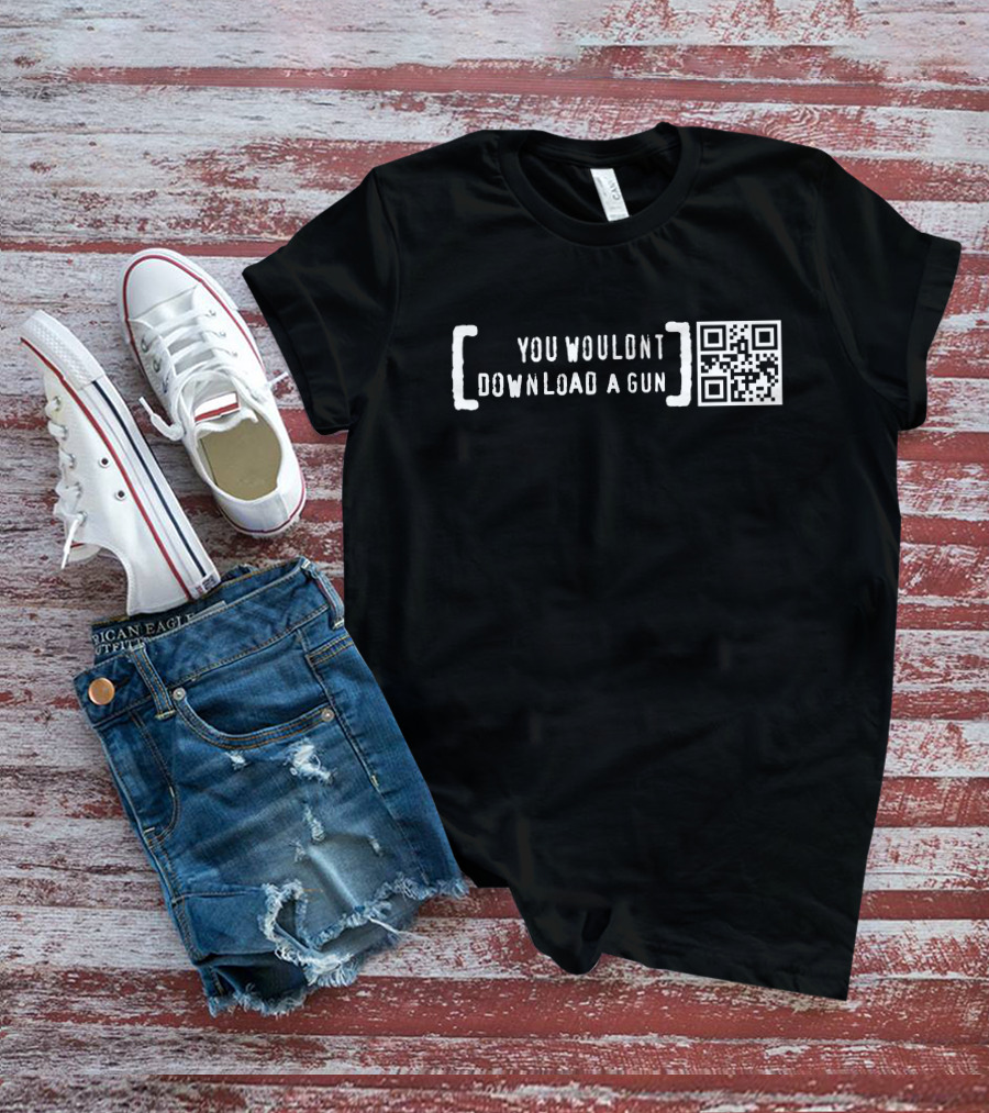 You Wouldn't Download A Gun QR Code Text T-Shirt