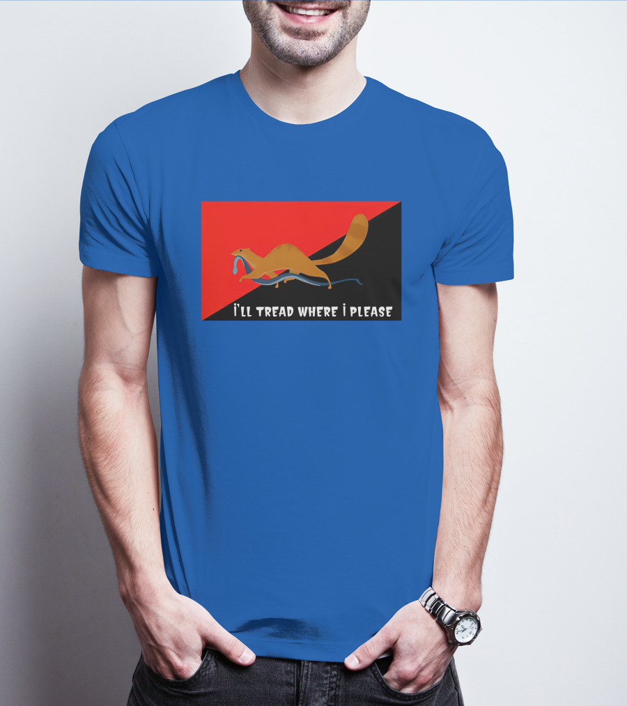 I'll Tread Where I Please Squirrel With Snake On Red T-Shirt