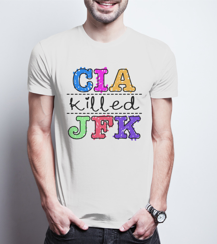CIA Killed JFK Colorful Block Letters T-Shirt