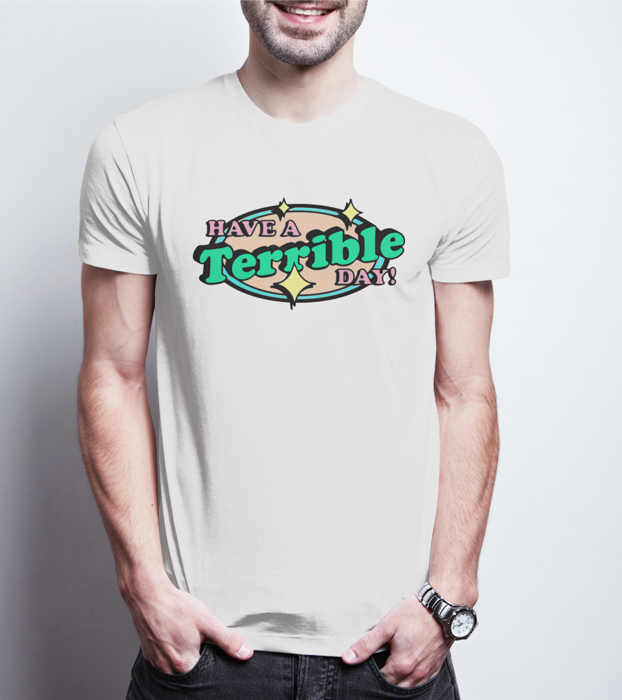 Have A Terrible Day Pastel Retro Text With Stars T-Shirt