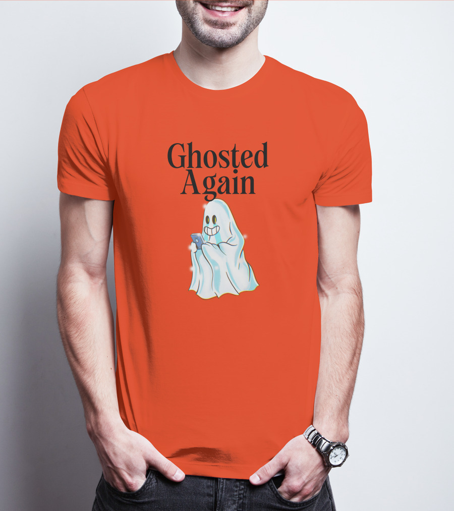 Ghosted Again Smiling Ghost With Phone Oranger T-Shirt