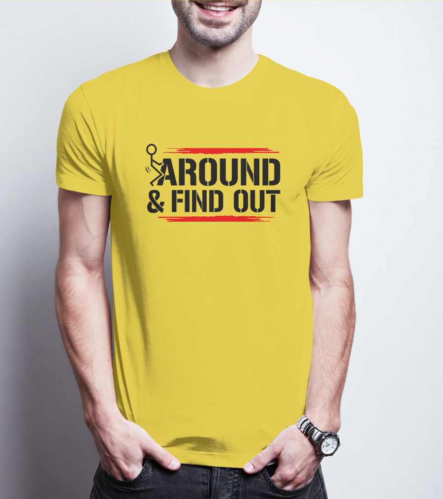 Stick Figure Warning Humor: Around And Find Out T-Shirt
