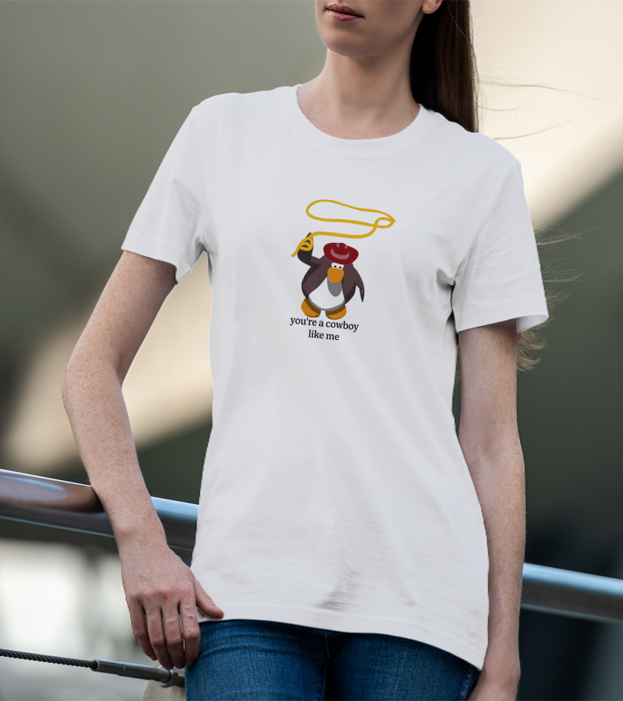 You're A Cowboy Like Me Penguin With Lasso And Hat T-Shirt