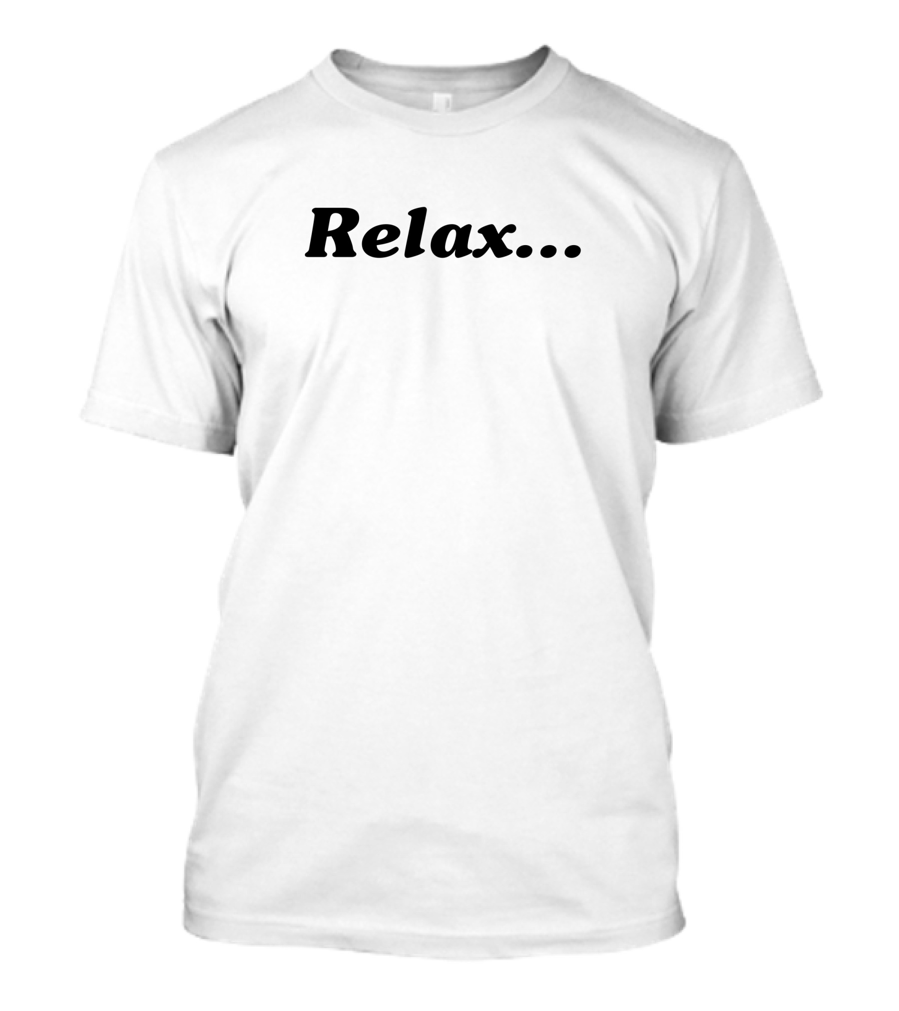 Relax.. T-Shirt