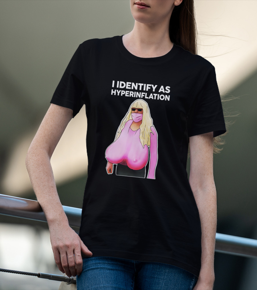 I Identify As Hyperinflation Pink Mask Sunglasses Blonde Wig T-Shirt