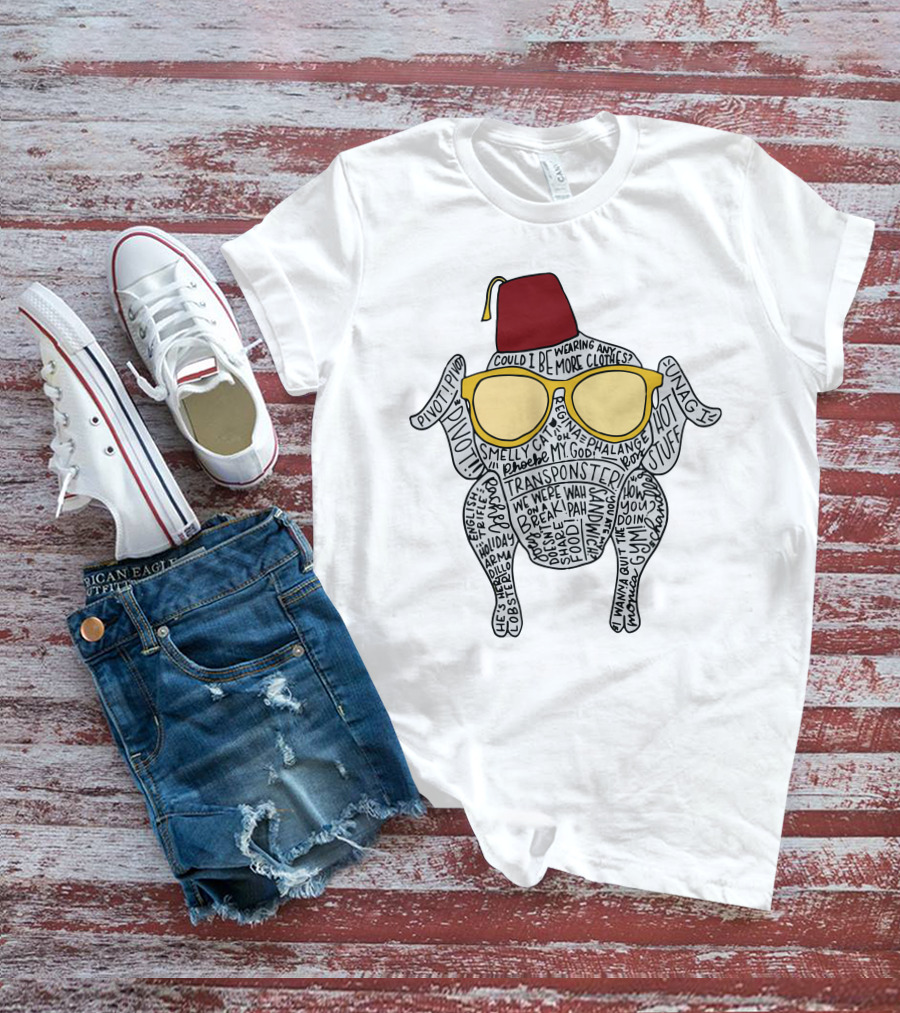 Friendsgiving Turkey Pivot We Were On A Break Turkey Wearing Fez And Sunglasses T-Shirt