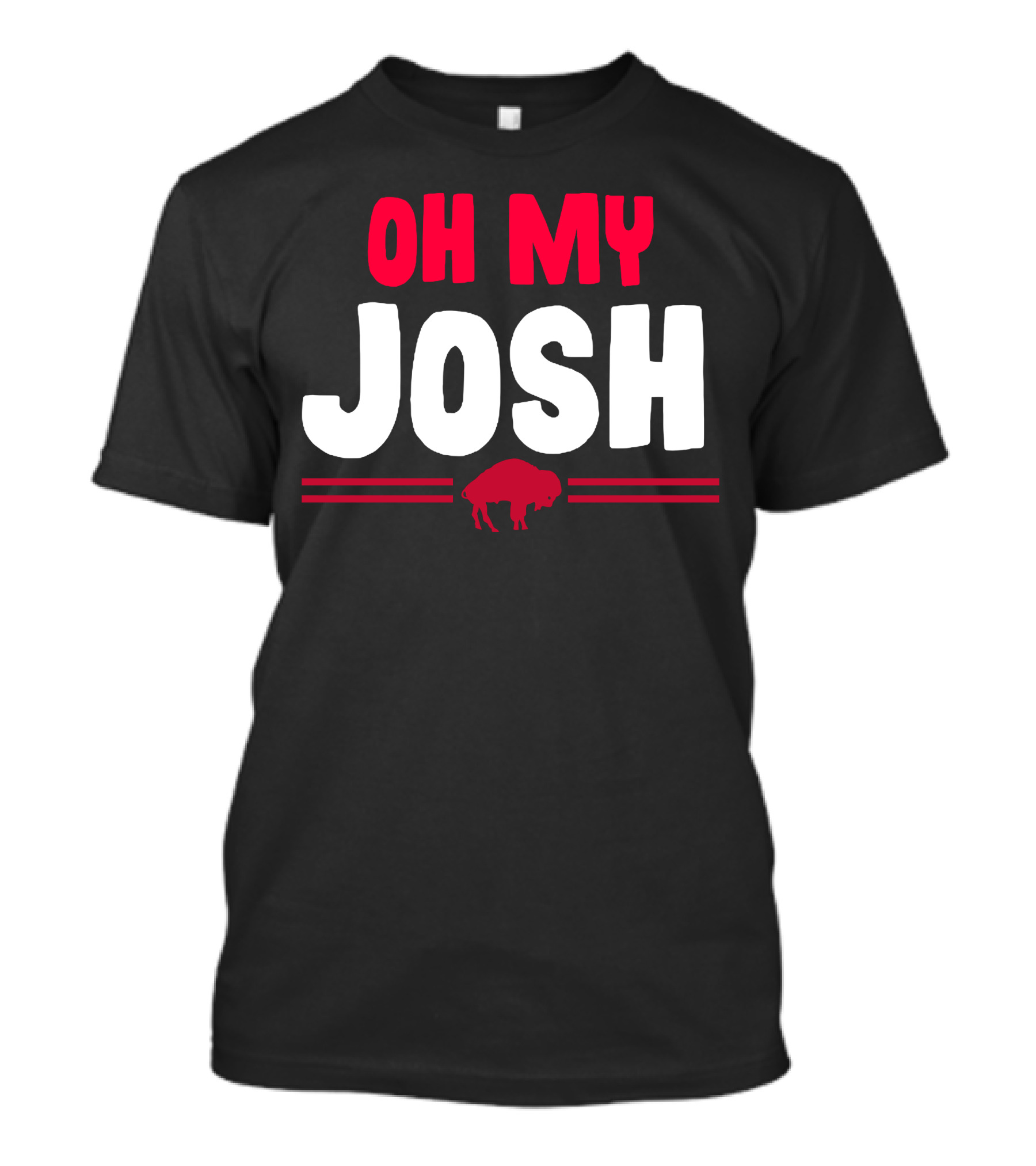 Oh My Josh Buffalo Fan Slogan With Red Buffalo T-Shirt
