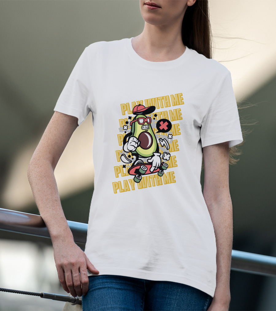 PLAY WITH ME Avocado Skateboarding With Attitude T-Shirt