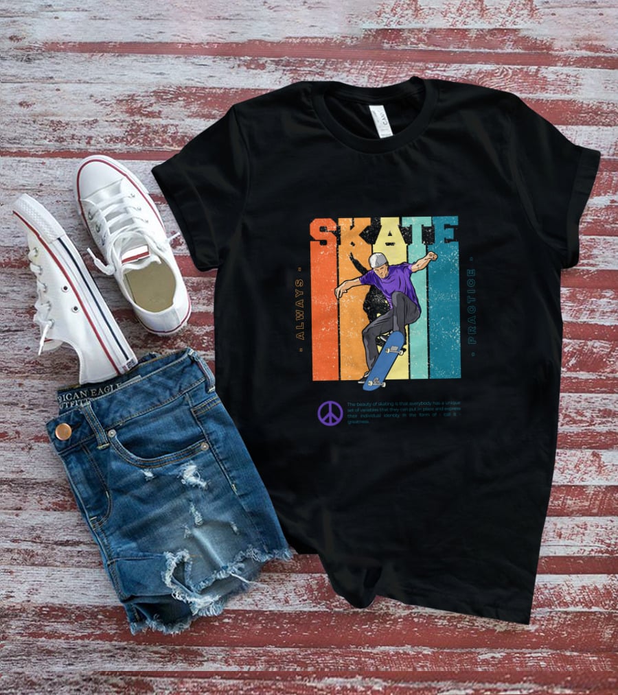 Always Practice Skateboarding With Peace T-Shirt