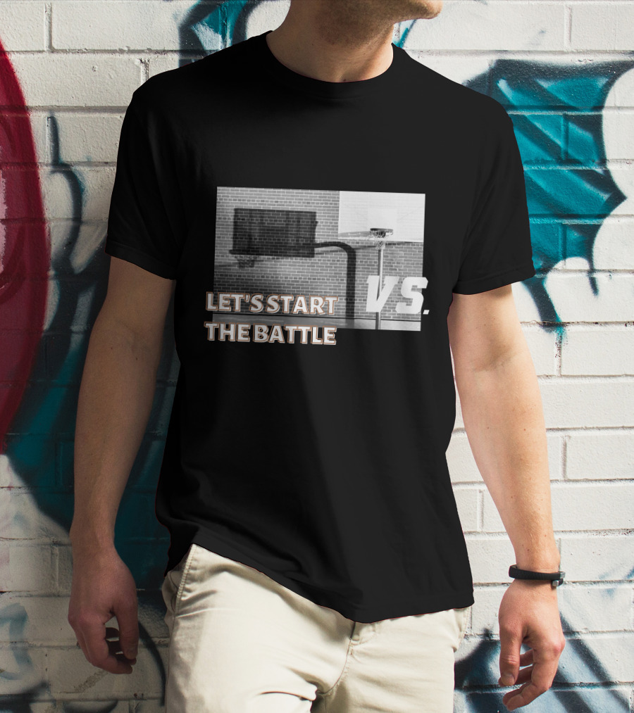 Let's Start The Battle Vs. Basketball Yard T-Shirt