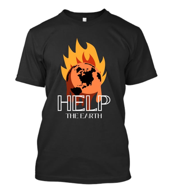 Help The Earth Save The Earth Flame Planet T-Shirt