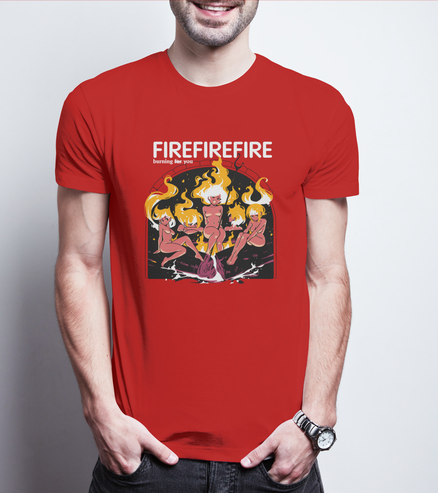 Fire Burning For You Flame Figures T-Shirt