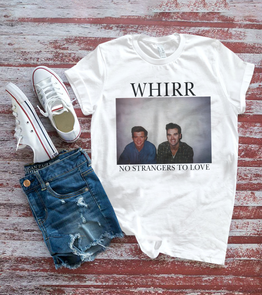 WHIRR No Strangers To Love Rick Astley Morrissey Photo T-Shirt