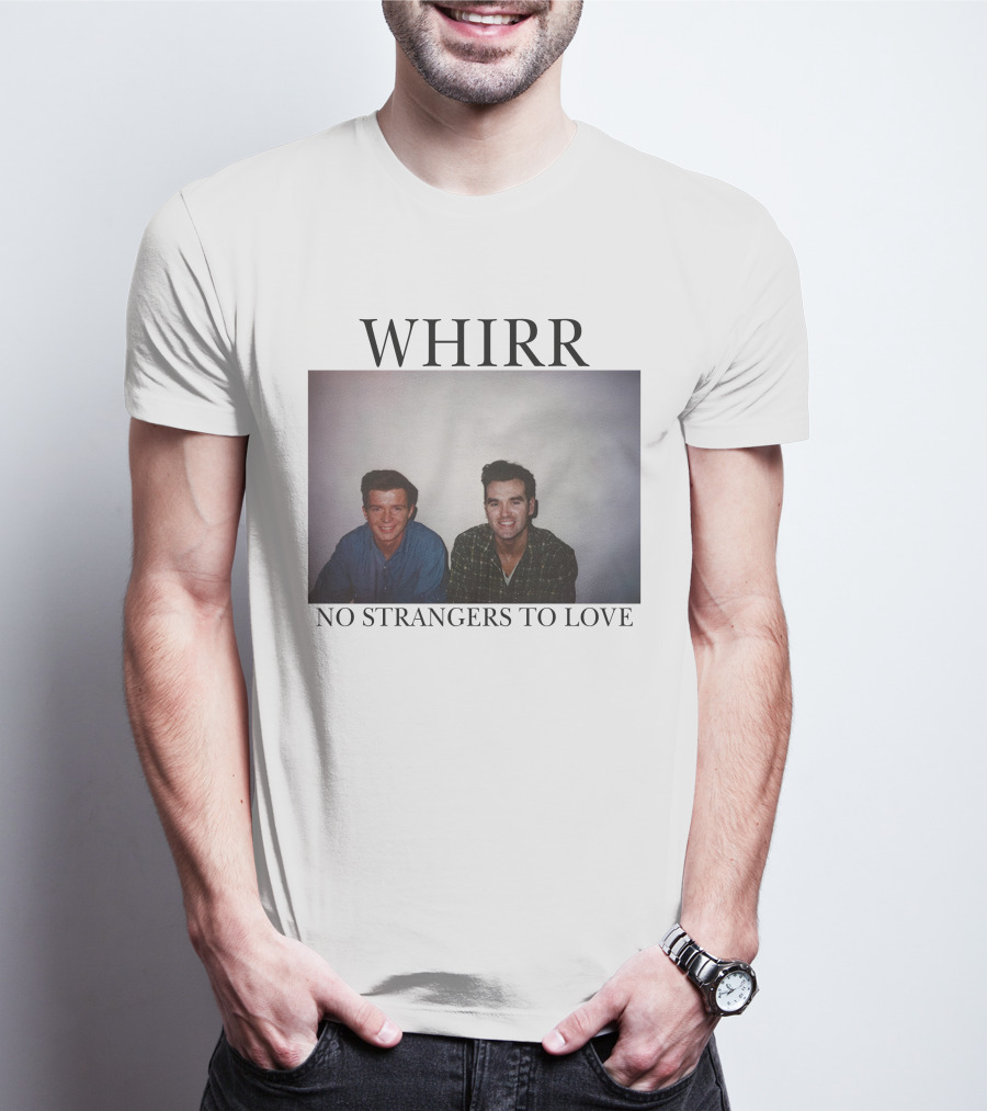 WHIRR No Strangers To Love Rick Astley Morrissey Photo T-Shirt