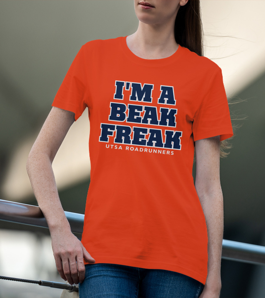 I'm A Beak Freak UTSA Roadrunners T-Shirt