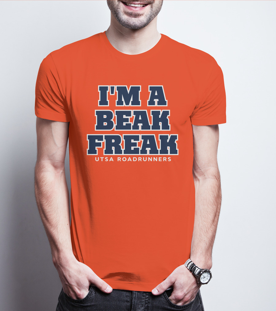 I'm A Beak Freak UTSA Roadrunners T-Shirt