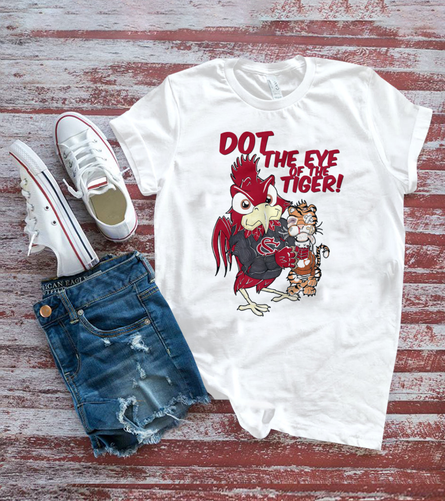 Dot The Eye Of The Tiger South Carolina Gamecocks Beat Clemson Tigers T-Shirt