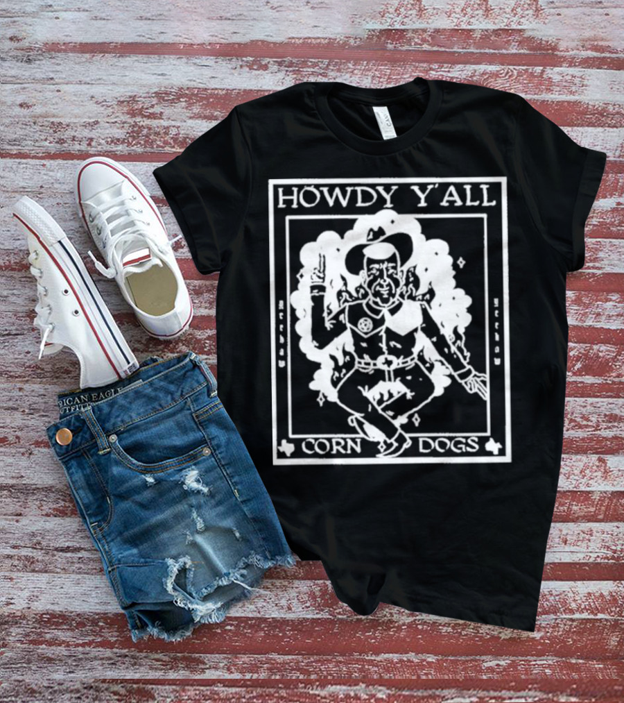 Howdy Y’all Corn Dogs Cowboy Retro Yeehaw T-Shirt