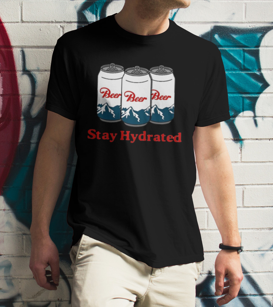 Stay Hydrated Beer Mountain Cans T-Shirt