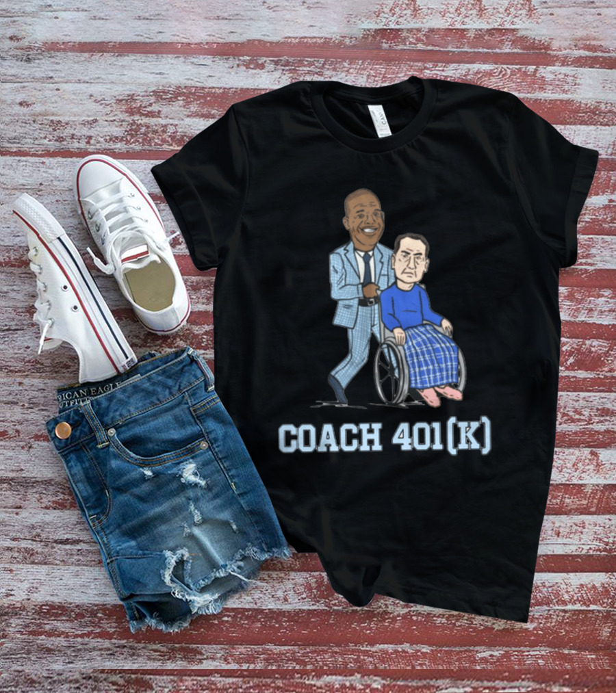 COACH 401(K) PUSHING IN WHEELCHAIR T-Shirt