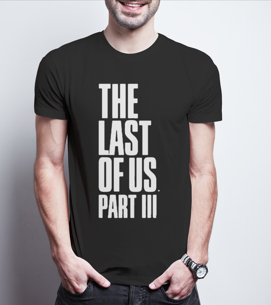 The Last Of Us Part III T-Shirt