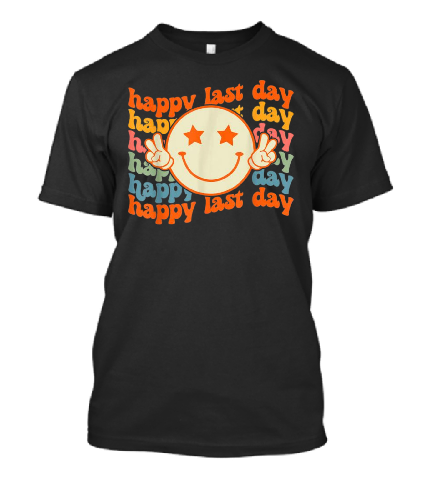 Happy Last Day Groovy Smile Face T-Shirt