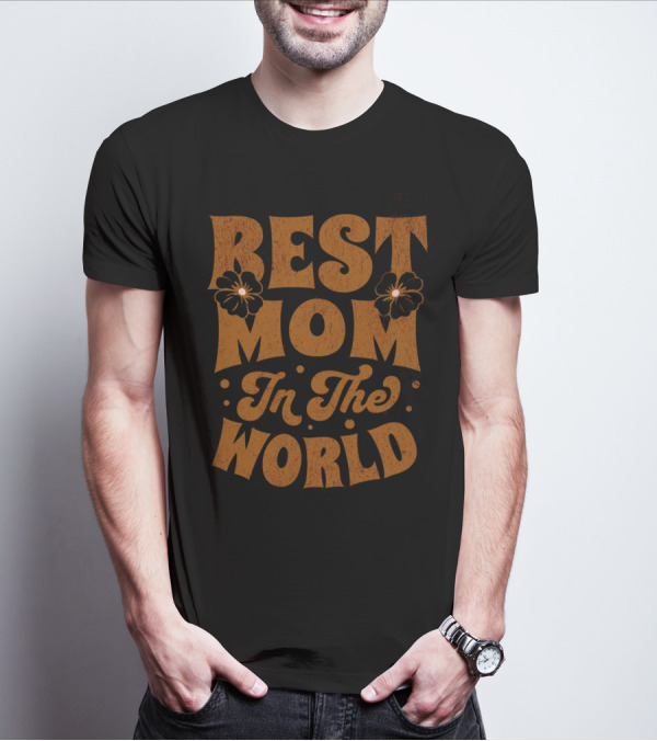 Best Mom In The World Floral Accents T-Shirt