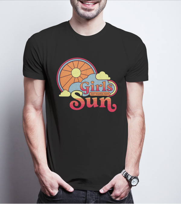 Girls Just Wanna Have Sun Retro Sunshine And Clouds T-Shirt