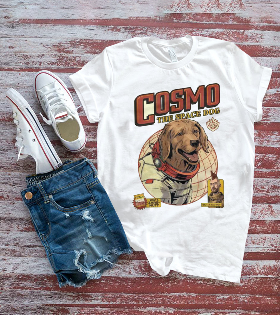 Cosmo The Space Dog Guardians Want A Zargnut She's A Good Dog T-Shirt