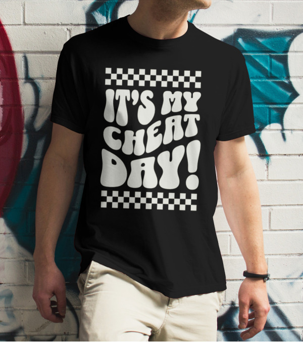 It's My Cheat Day Wavy Typography With Retro Checkerboard Border T-Shirt
