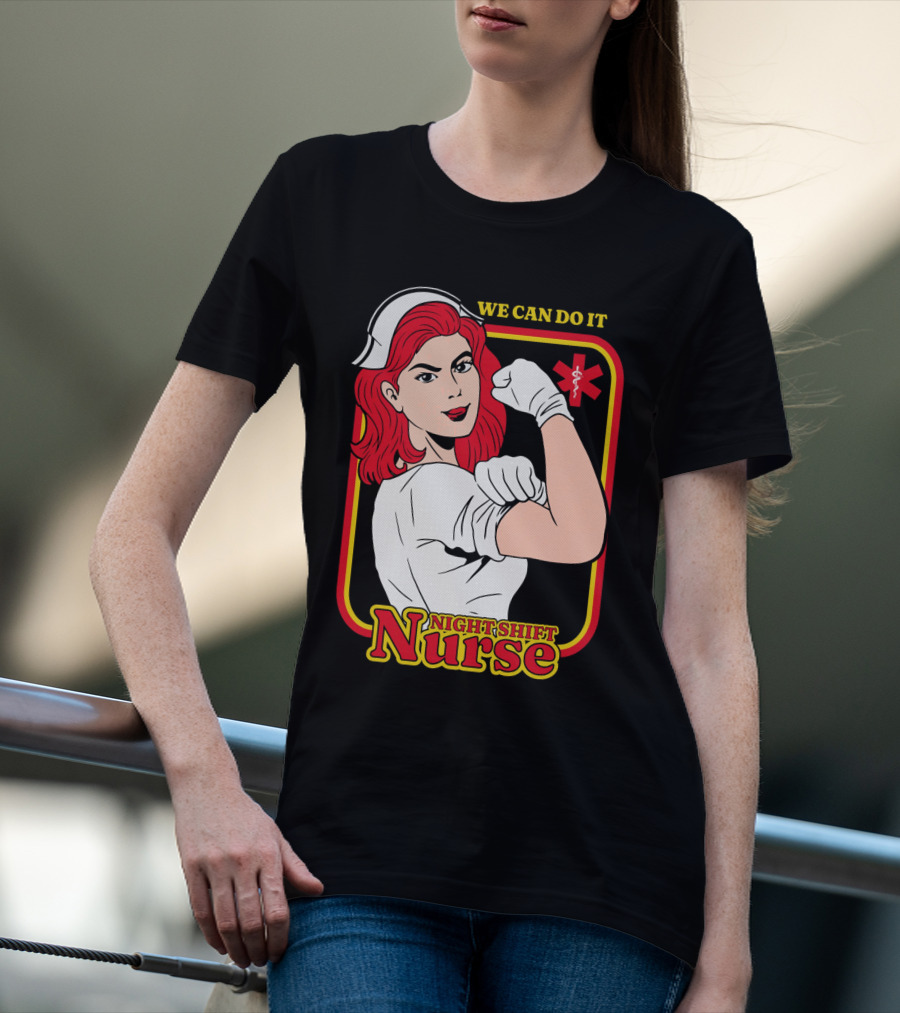 We Can Do It Night Shift Nurse T-Shirt