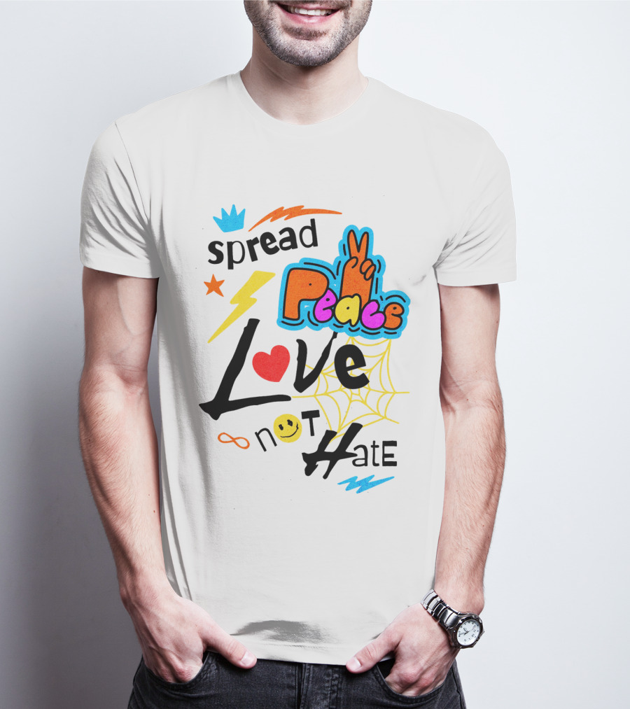 Spread Peace Love Not Hate T-Shirt