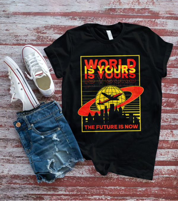 World Is Yours Airplane The Future Is Now T-Shirt