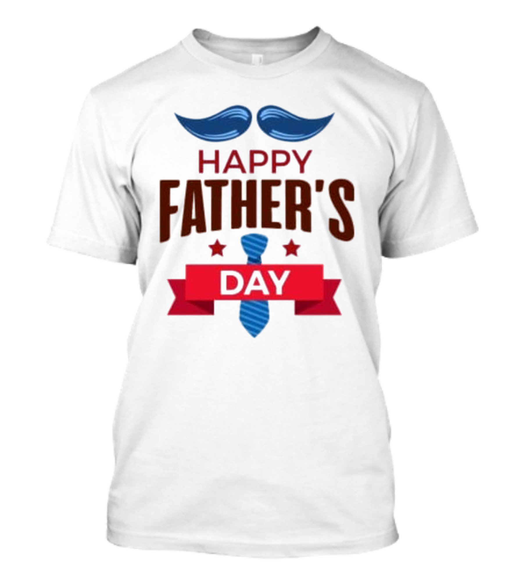 Happy Father’s Day Mustache Blue Tie Red Banner T-Shirt
