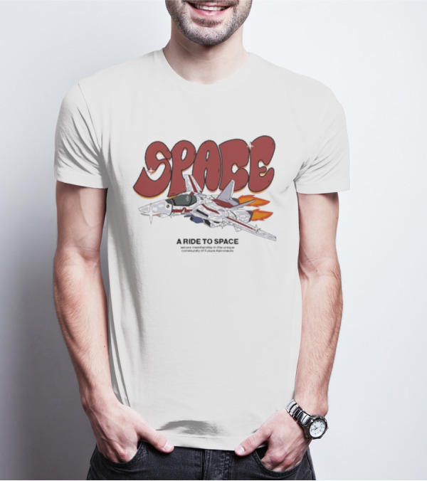 SPACE A Ride To Space Secure Membership In Exclusive Community Of Future Astronauts T-Shirt