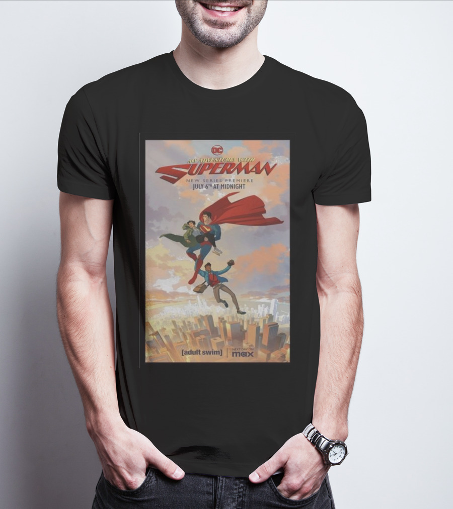 My Adventures With Superman New Series Premiere July 6th At Midnight Adult Swim Max T-Shirt